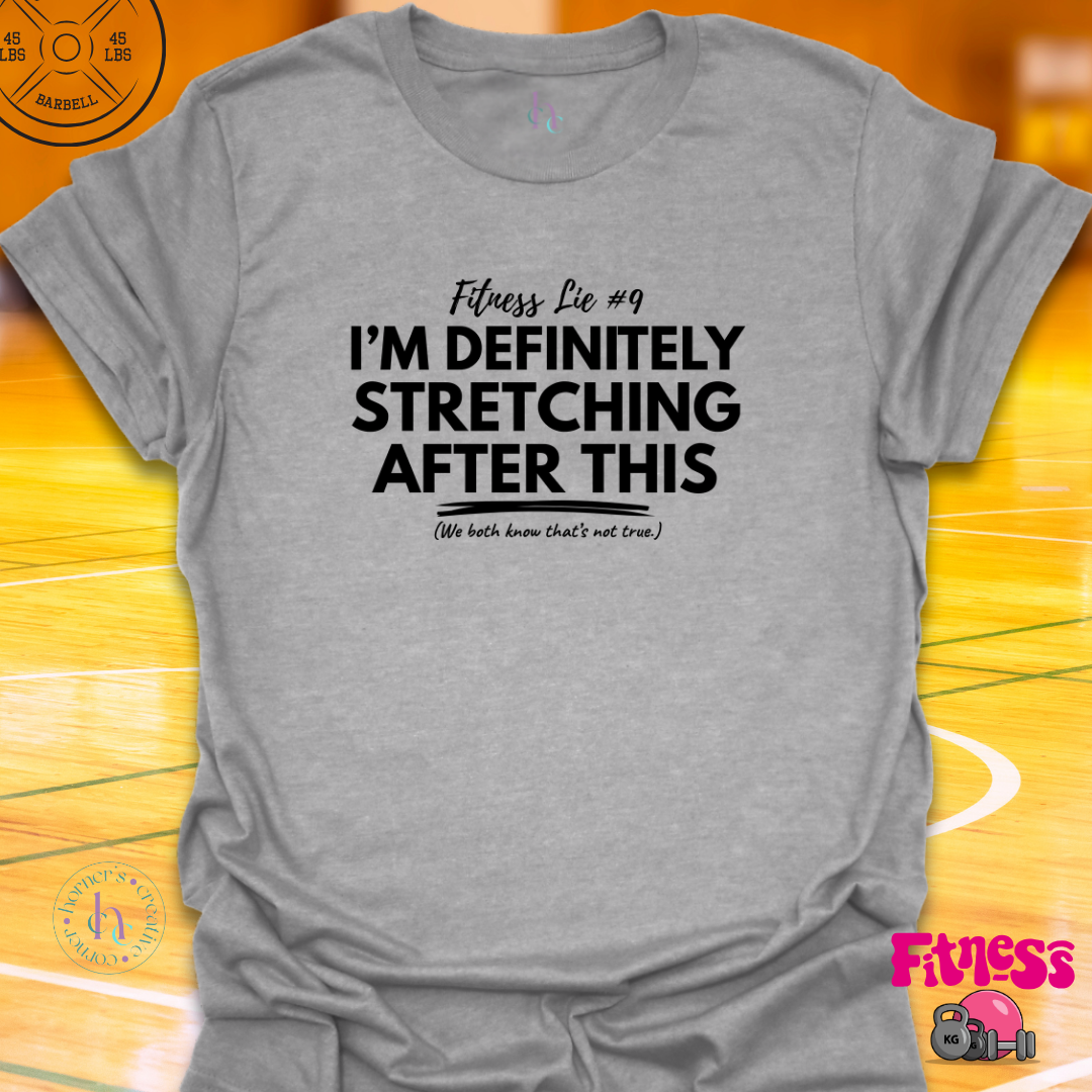 Fitness Lie #9 T-Shirt