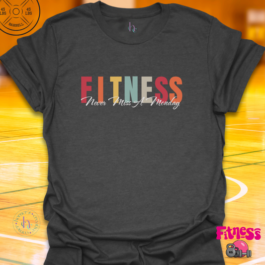 Fitness Never Miss a Monday T-Shirt
