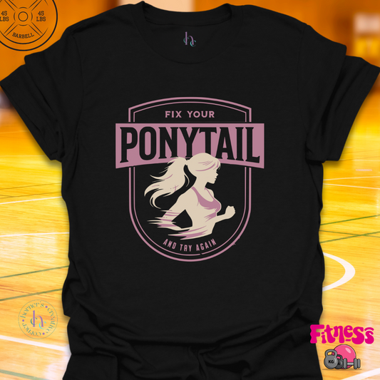 Fix Your Ponytail T-Shirt