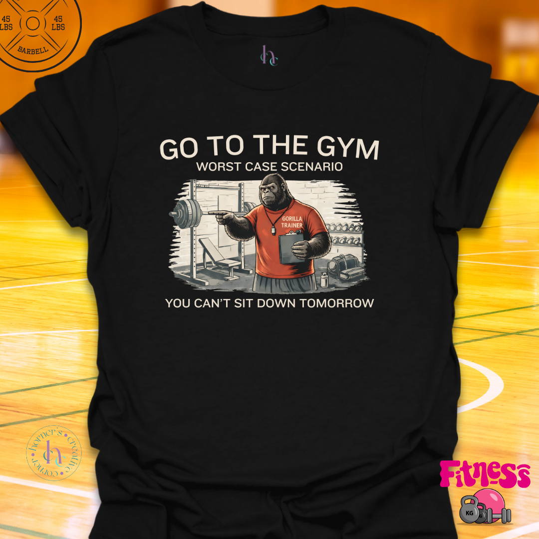 Go To The Gym T-Shirt