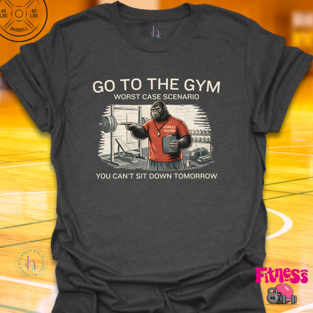Go To The Gym T-Shirt