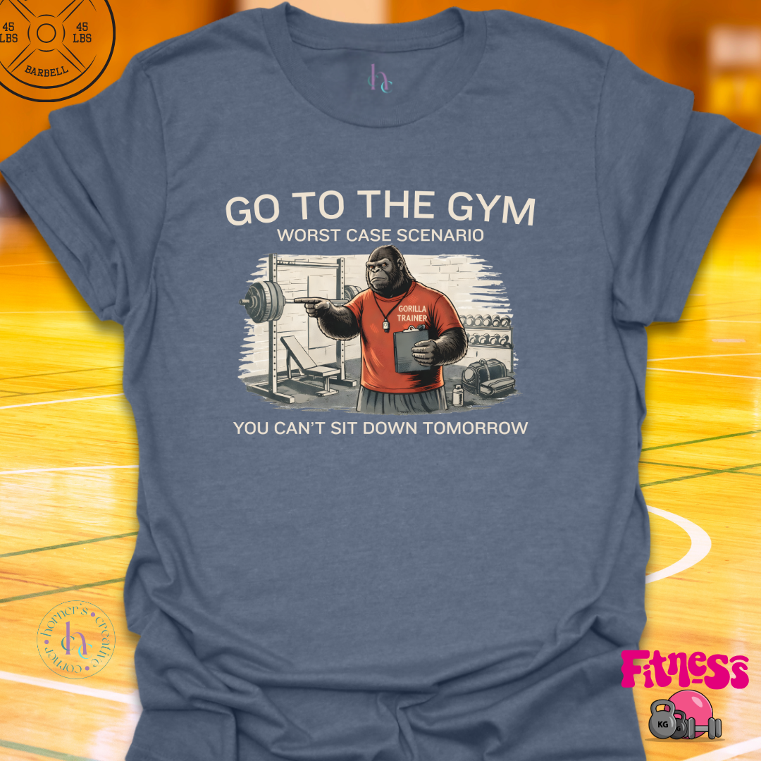 Go To The Gym T-Shirt