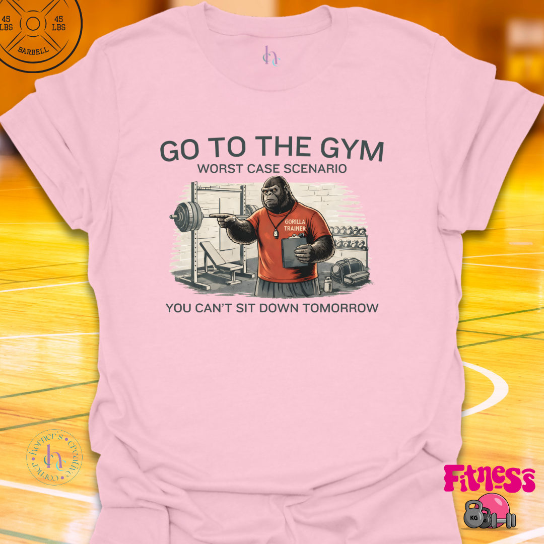 Go To The Gym T-Shirt