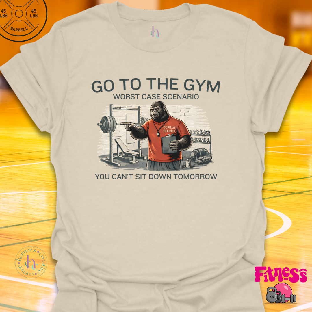 Go To The Gym T-Shirt