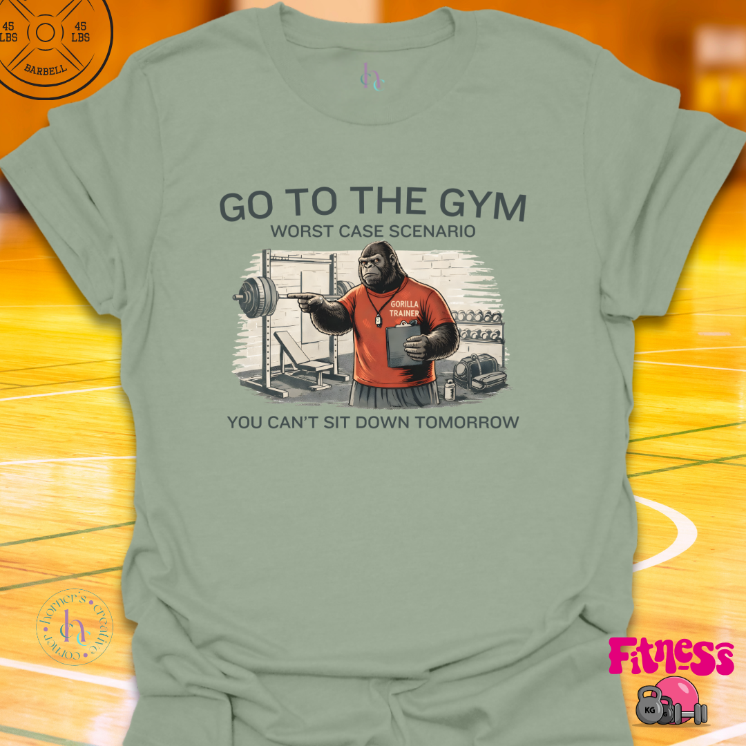 Go To The Gym T-Shirt