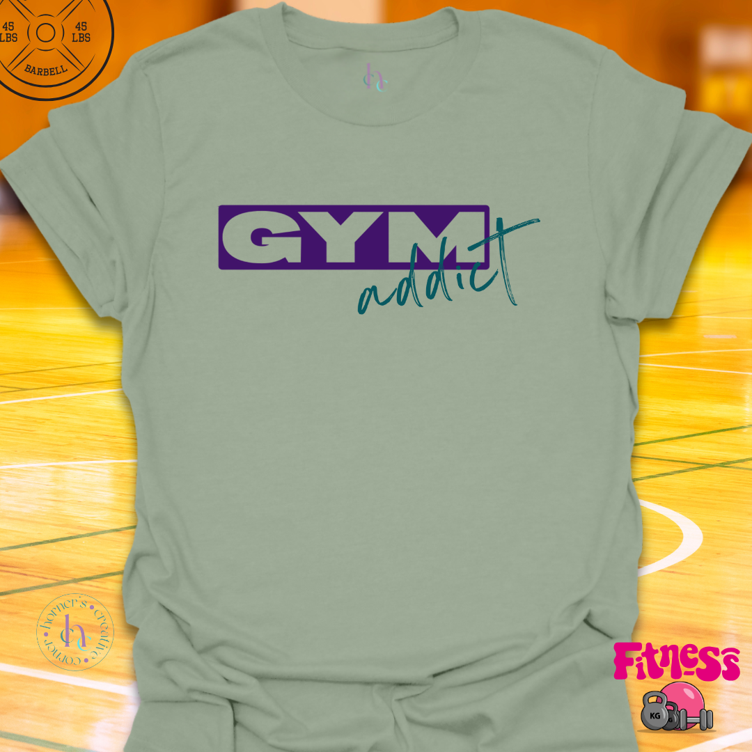 Gym Addict T-Shirt