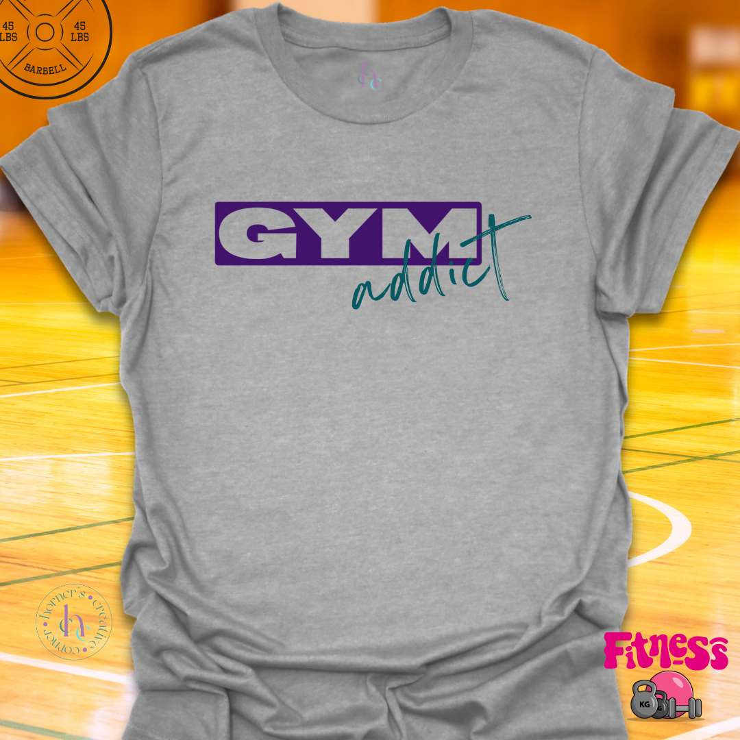 Gym Addict T-Shirt