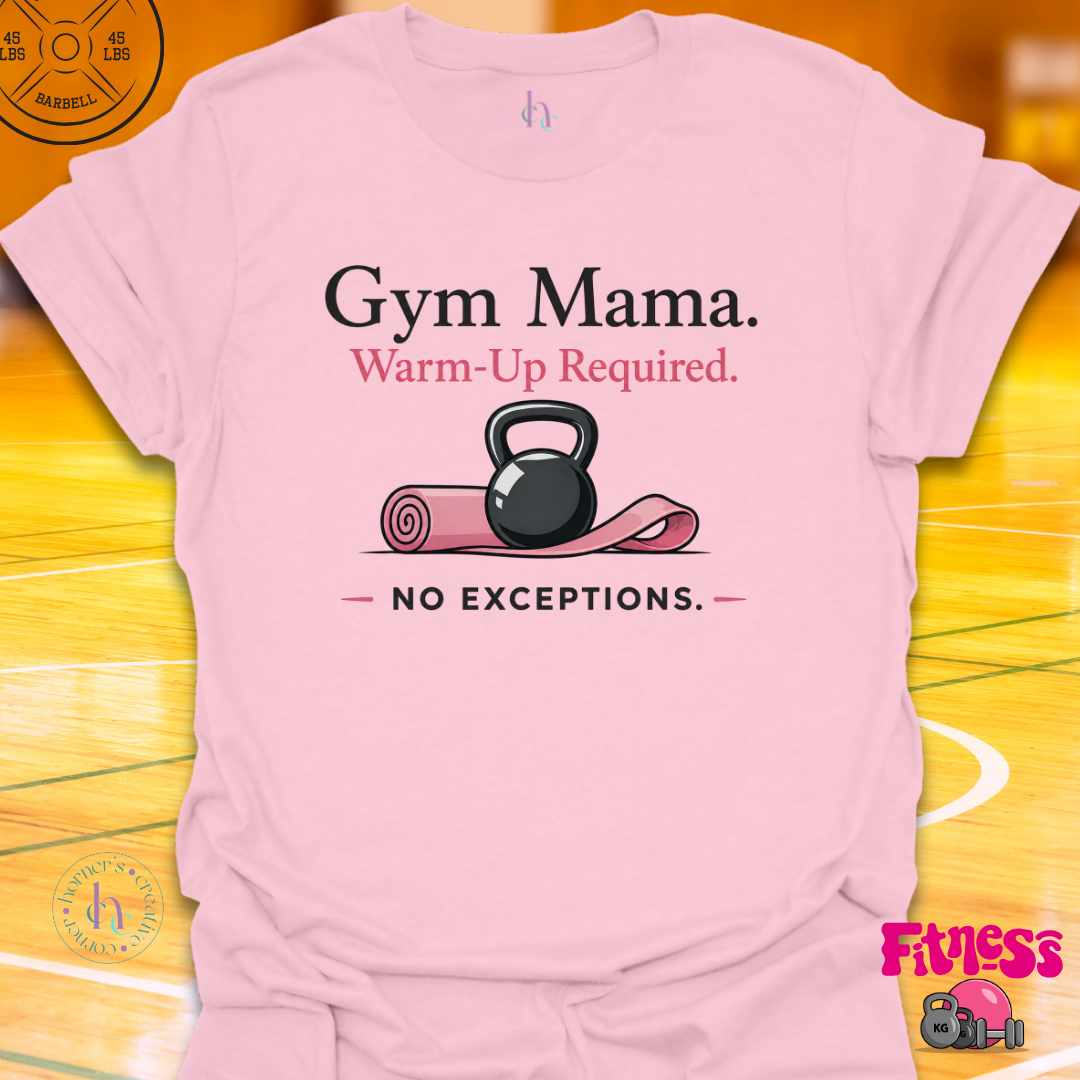 Gym Mama T-Shirt