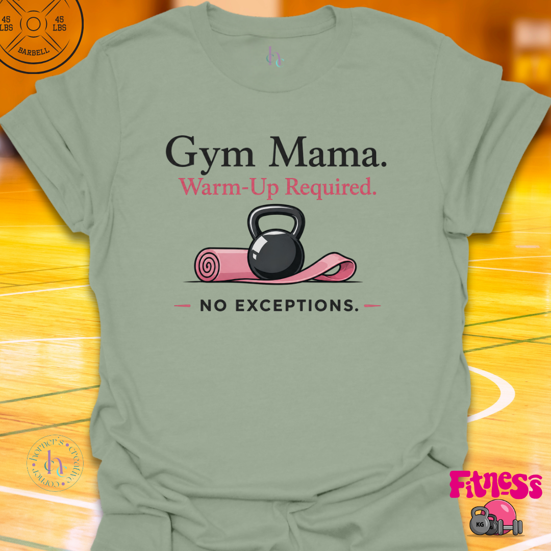 Gym Mama T-Shirt