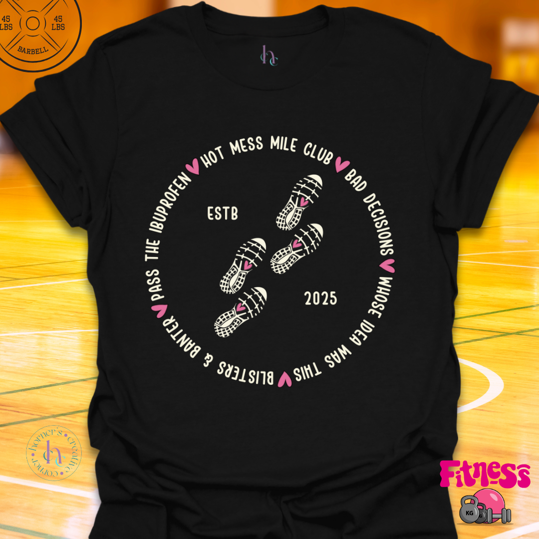 Custom Hot Mess Mile Club T-Shirt