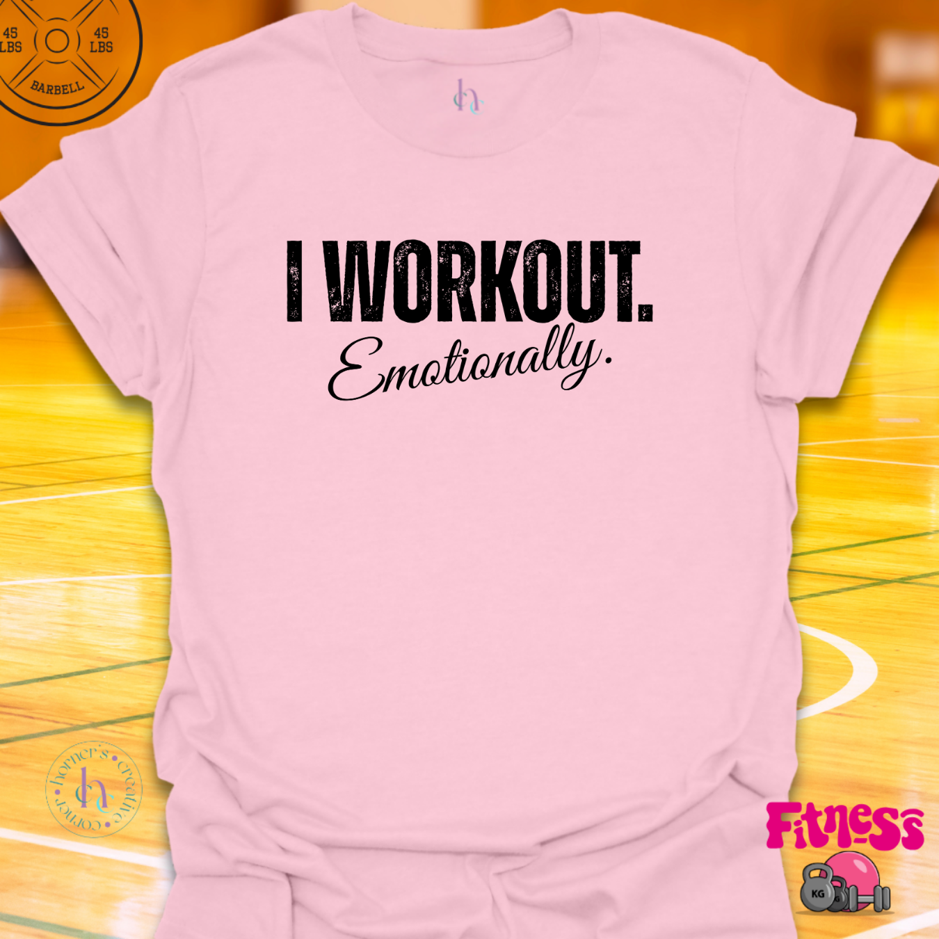 I Workout Emotionally T-Shirt