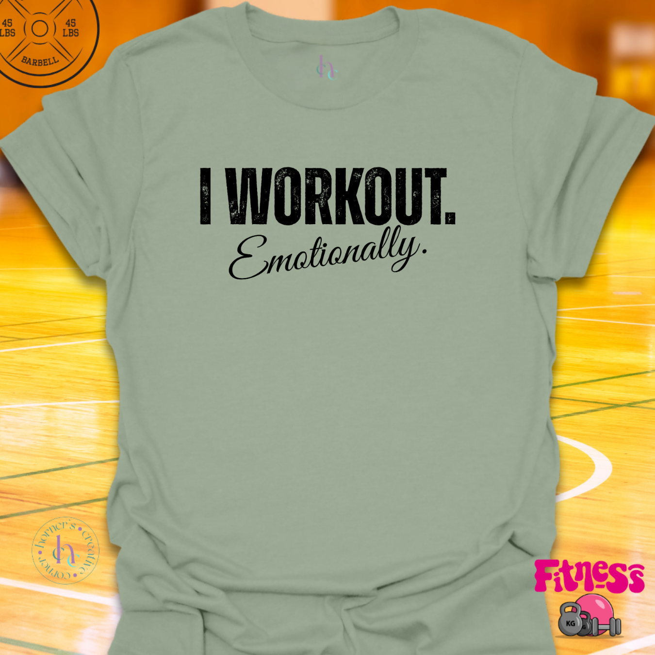 I Workout Emotionally T-Shirt