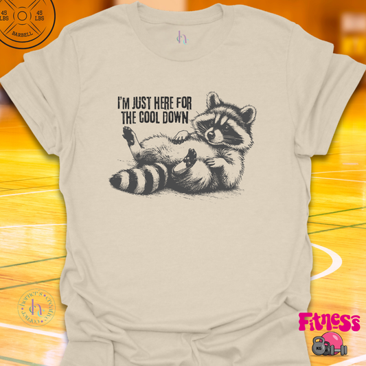 I'm Just Here For The Cool Down T-Shirt