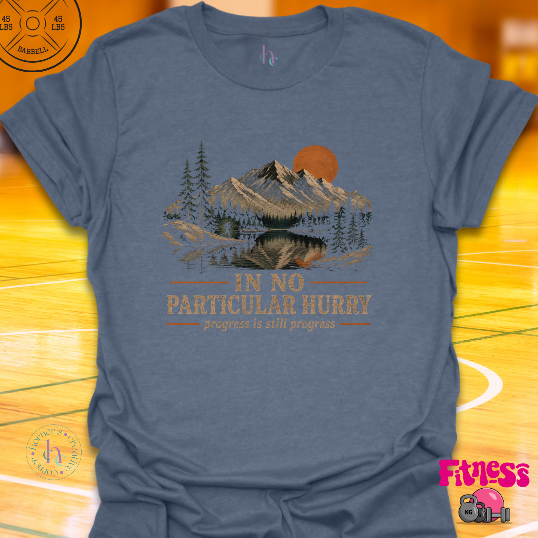 In No Particular Hurry T-Shirt