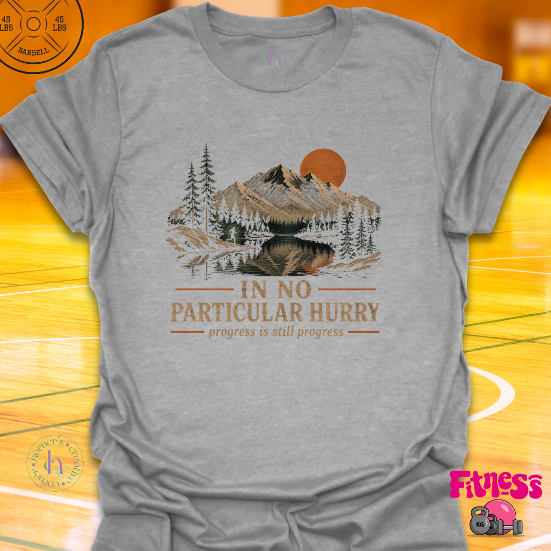 In No Particular Hurry T-Shirt