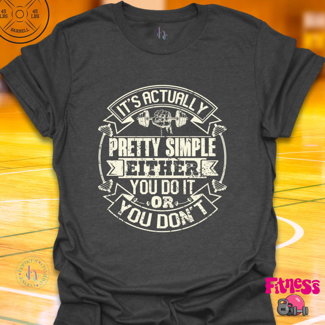 It's Actually Pretty Simple T-Shirt
