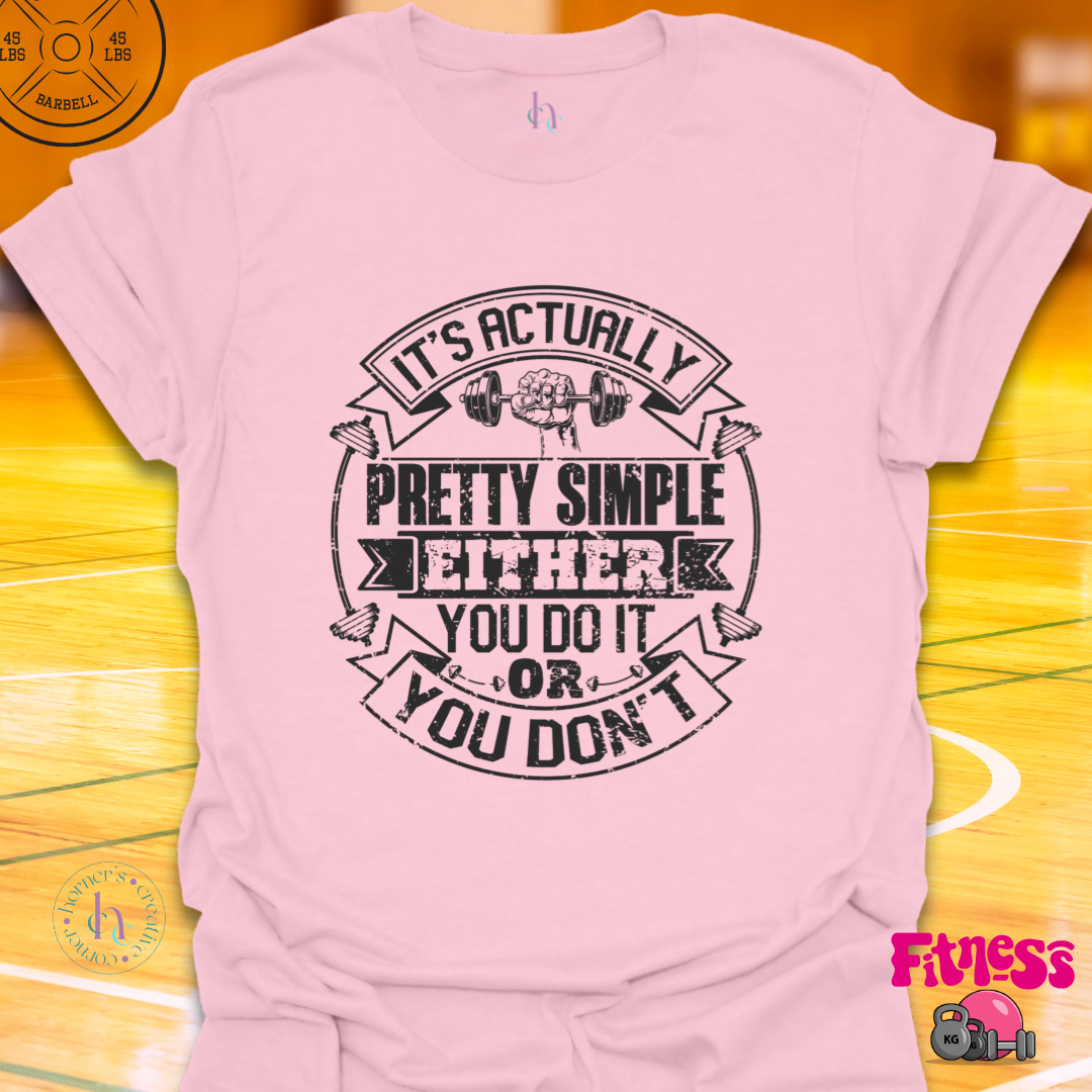 It's Actually Pretty Simple T-Shirt