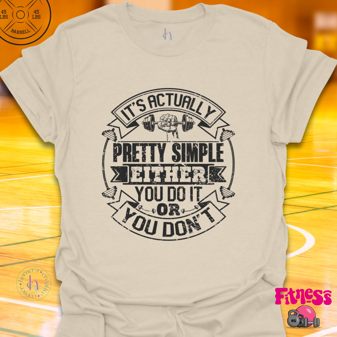 It's Actually Pretty Simple T-Shirt