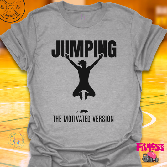 Jumping, The Motivated Version T-Shirt