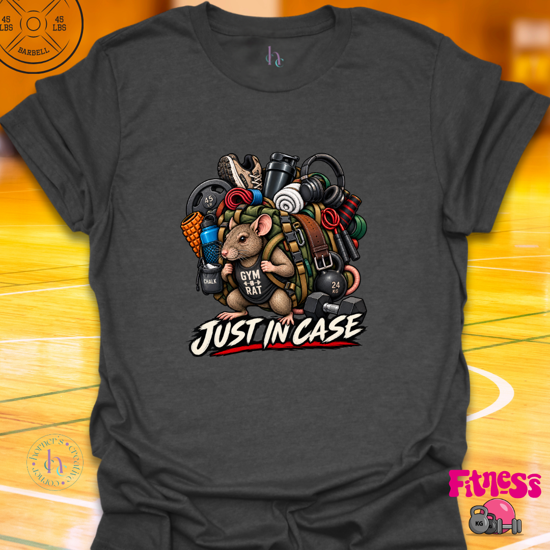 Just In Case T-Shirt