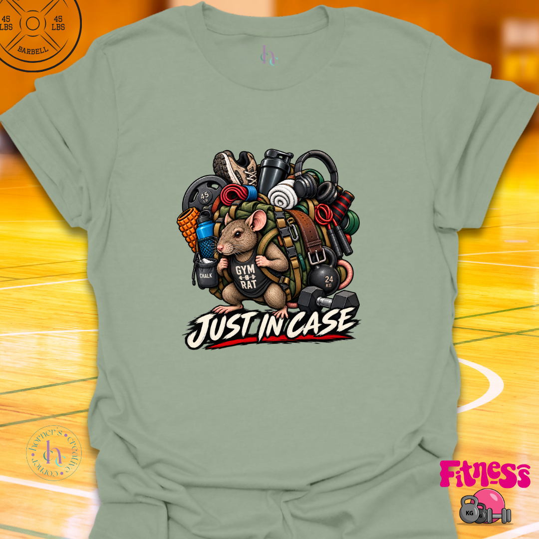 Just In Case T-Shirt