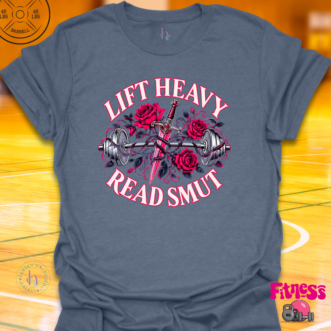 Lift Heavy Read Smut T-Shirt