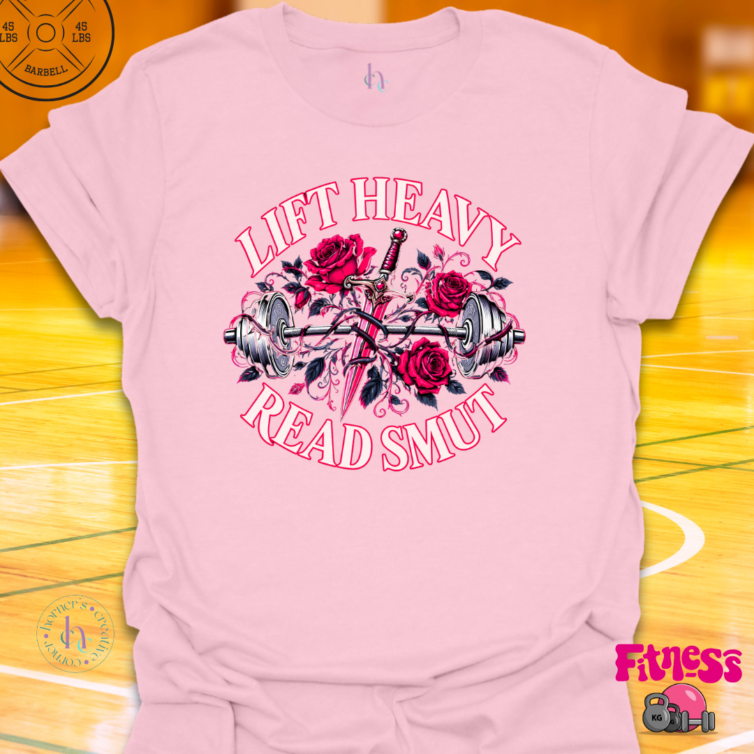 Lift Heavy Read Smut T-Shirt