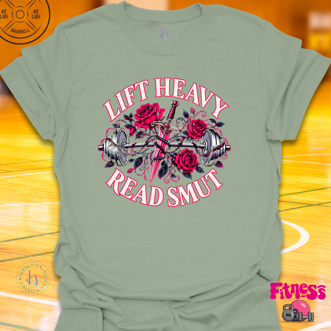 Lift Heavy Read Smut T-Shirt