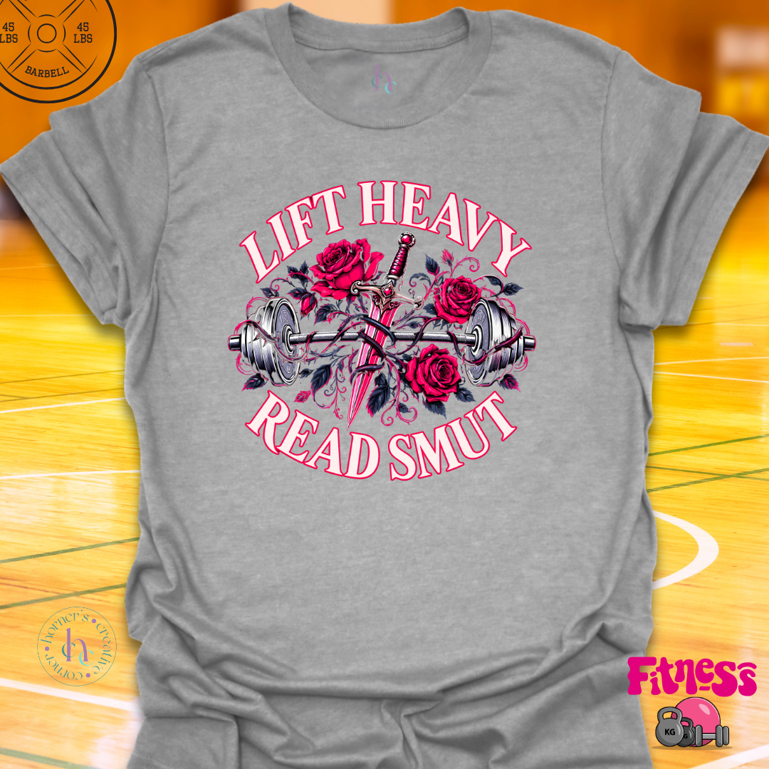 Lift Heavy Read Smut T-Shirt