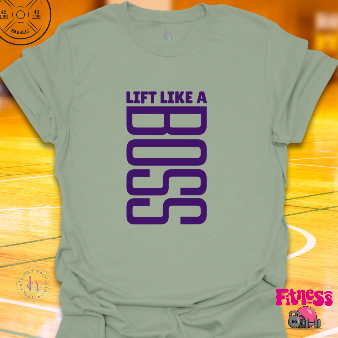 Lift Like A Boss T-Shirt