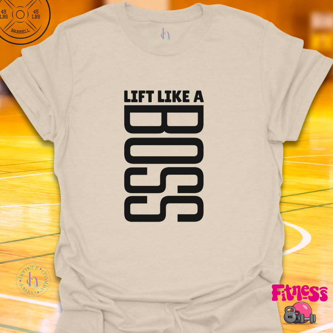 Lift Like A Boss T-Shirt