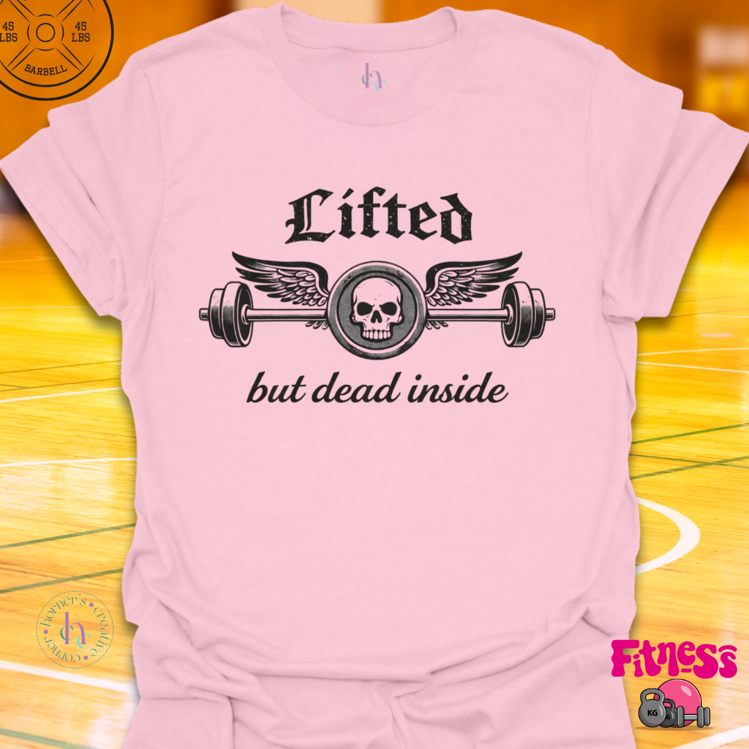 Lifted But Dead Inside T-Shirt