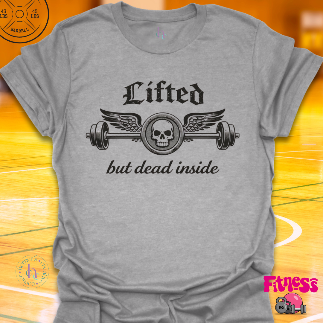 Lifted But Dead Inside T-Shirt