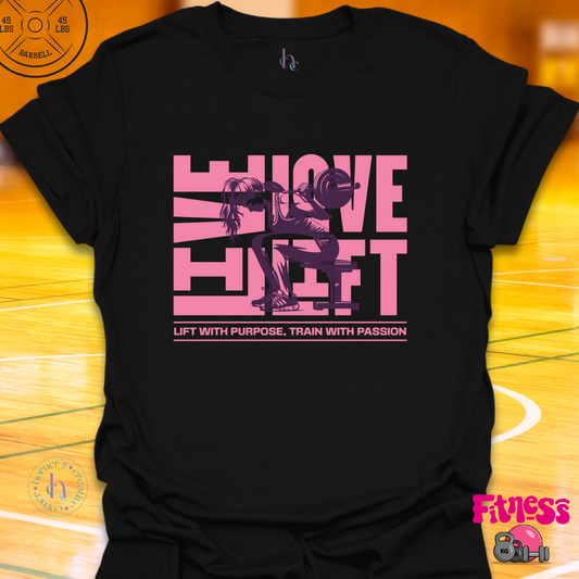 Live Love Lift T-Shirt