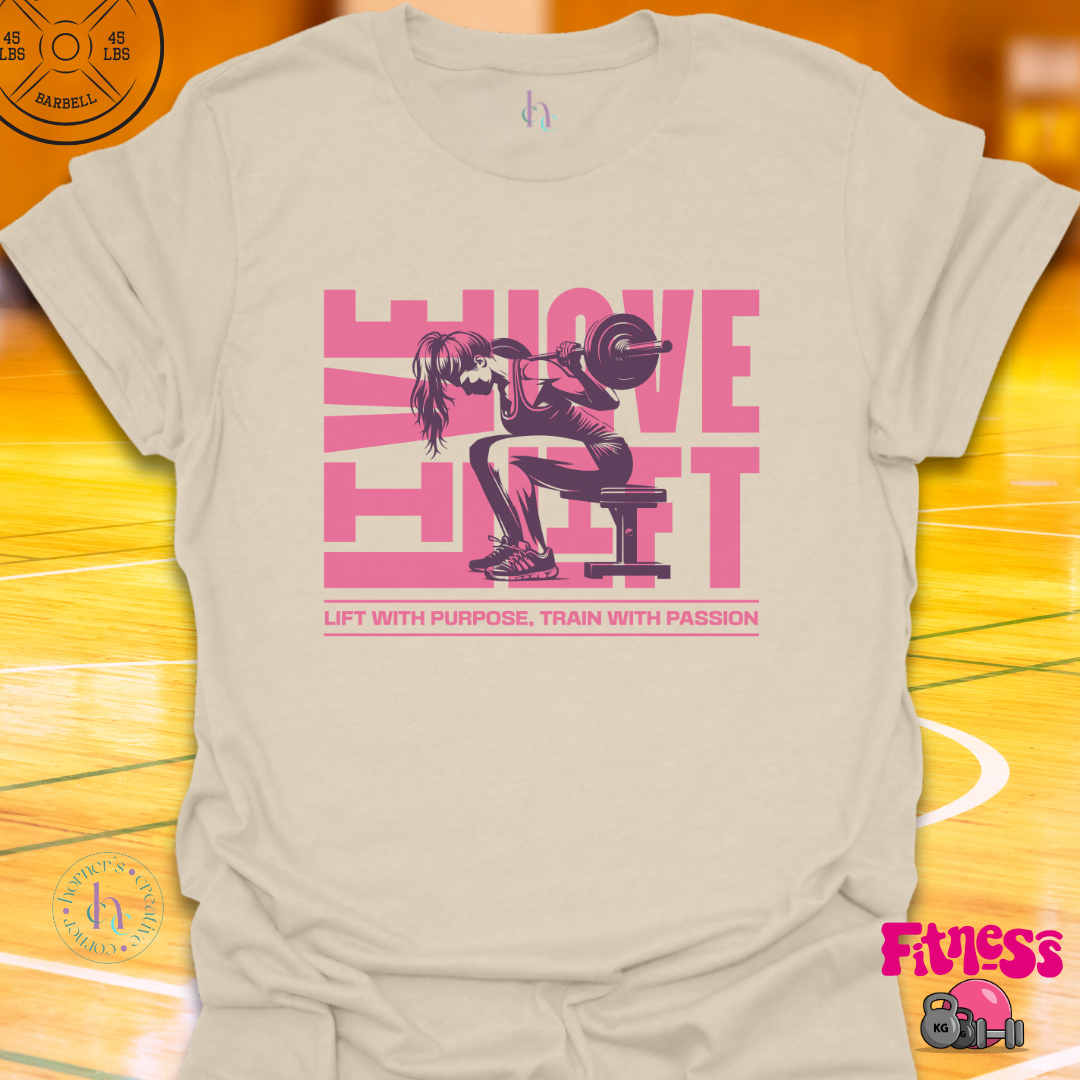 Live Love Lift T-Shirt