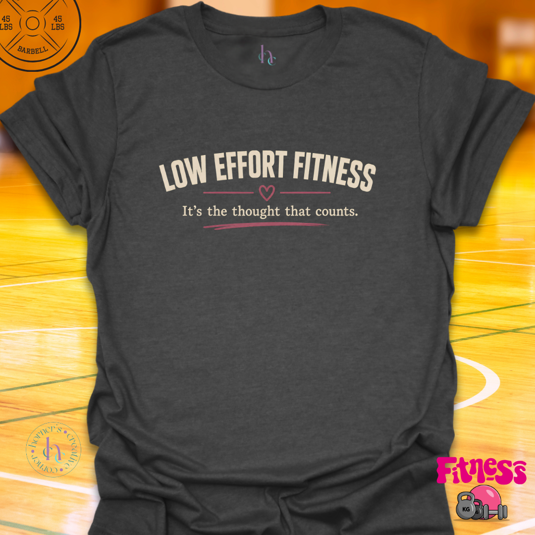 Low Effort Fitness T-Shirt