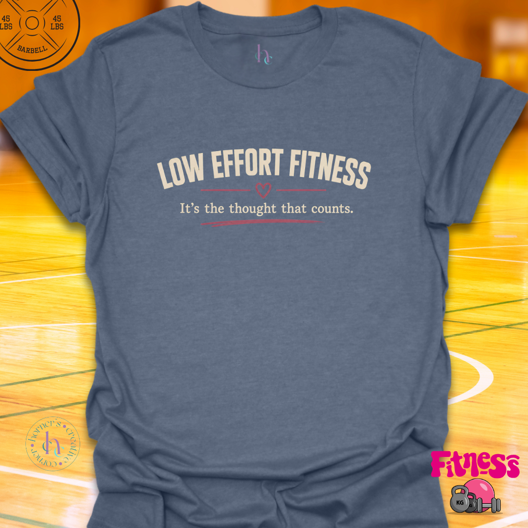 Low Effort Fitness T-Shirt