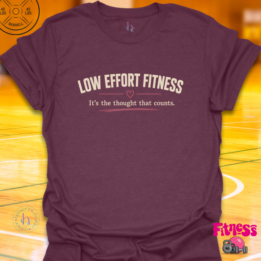 Low Effort Fitness T-Shirt