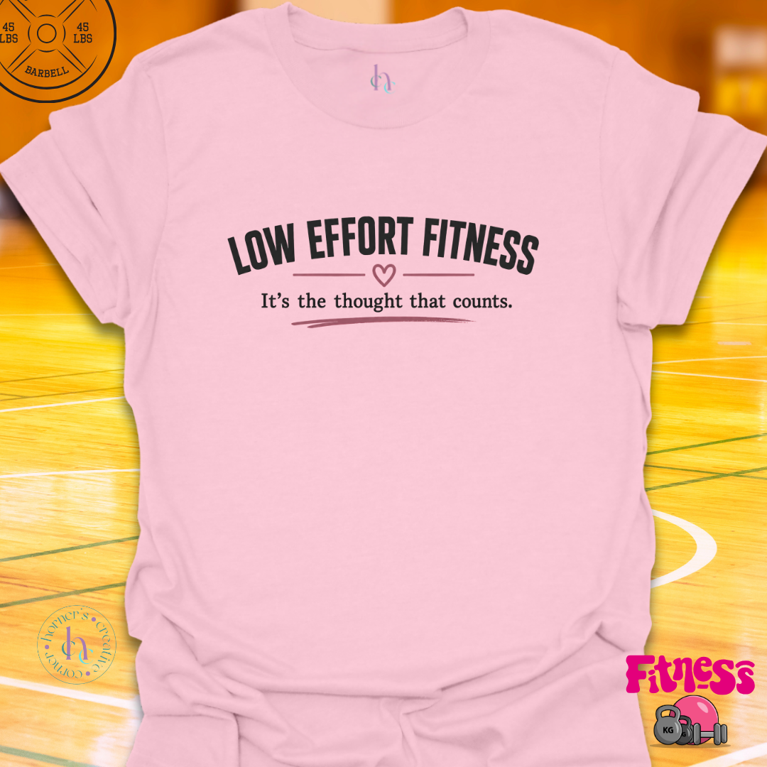 Low Effort Fitness T-Shirt