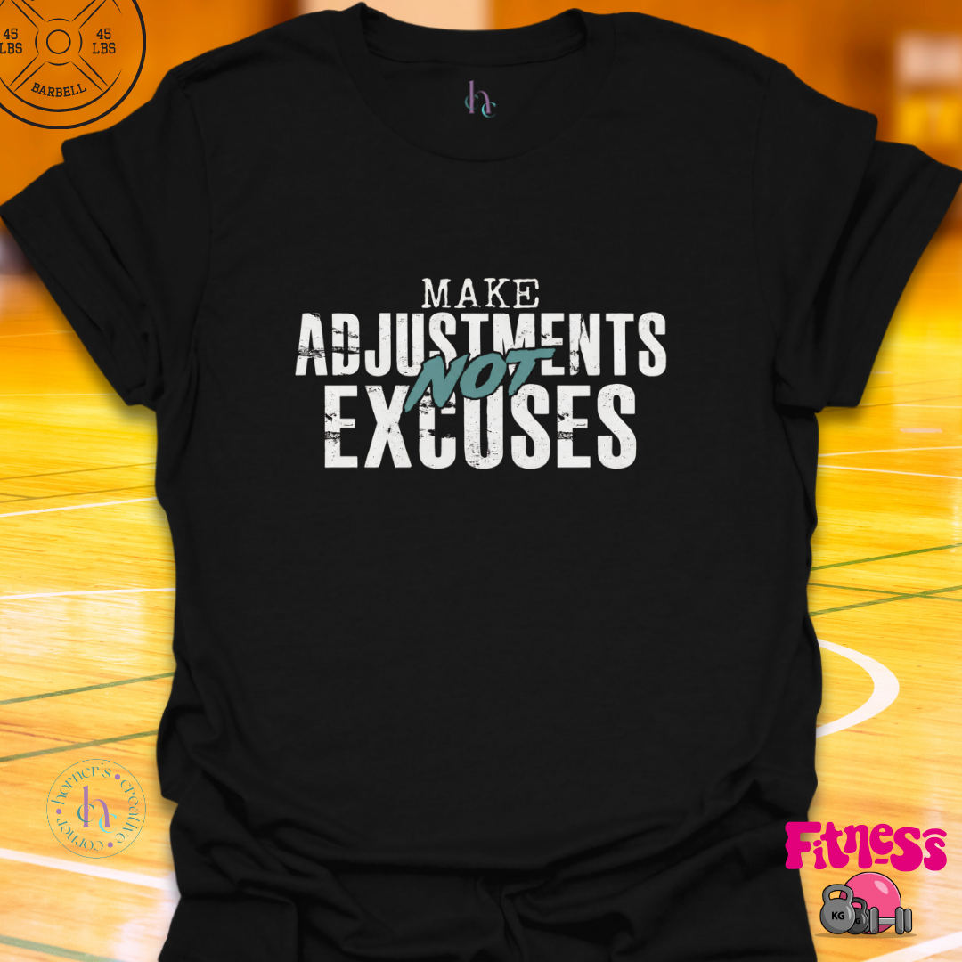 Make Adjustments T-Shirt