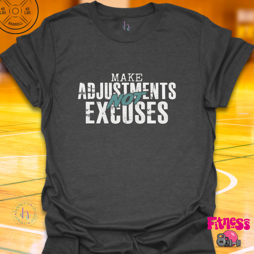 Make Adjustments T-Shirt