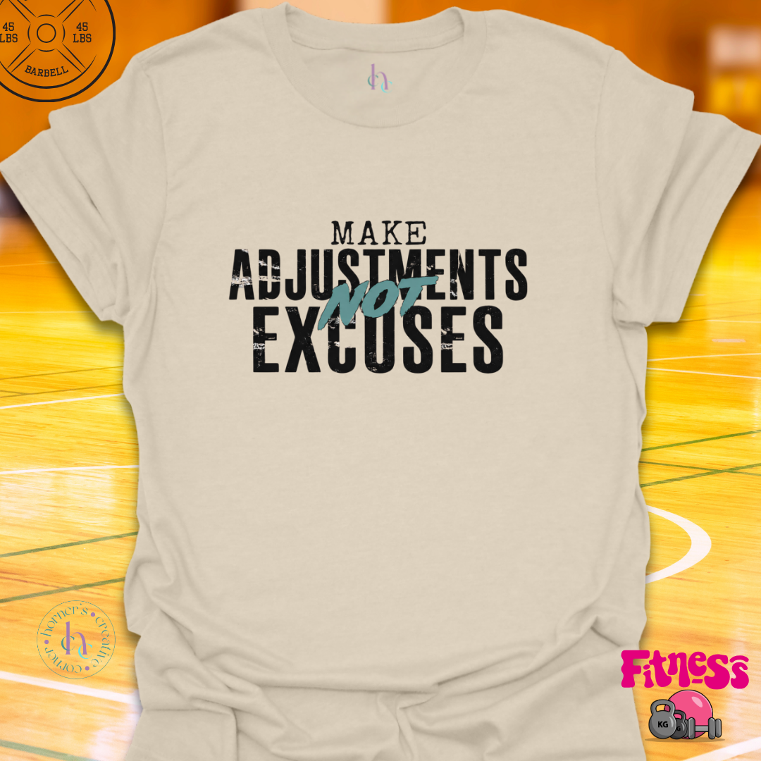 Make Adjustments T-Shirt