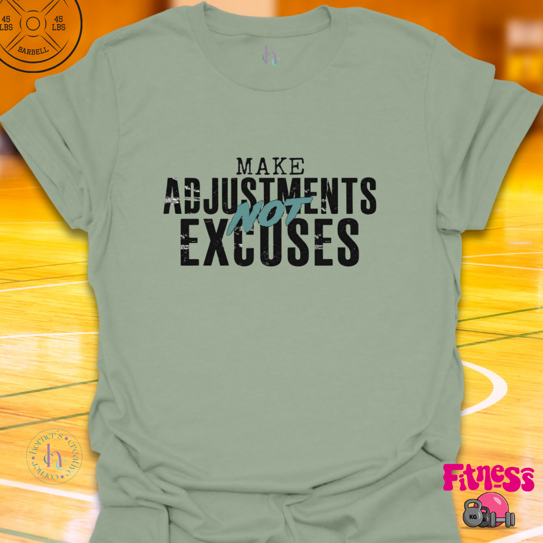Make Adjustments T-Shirt