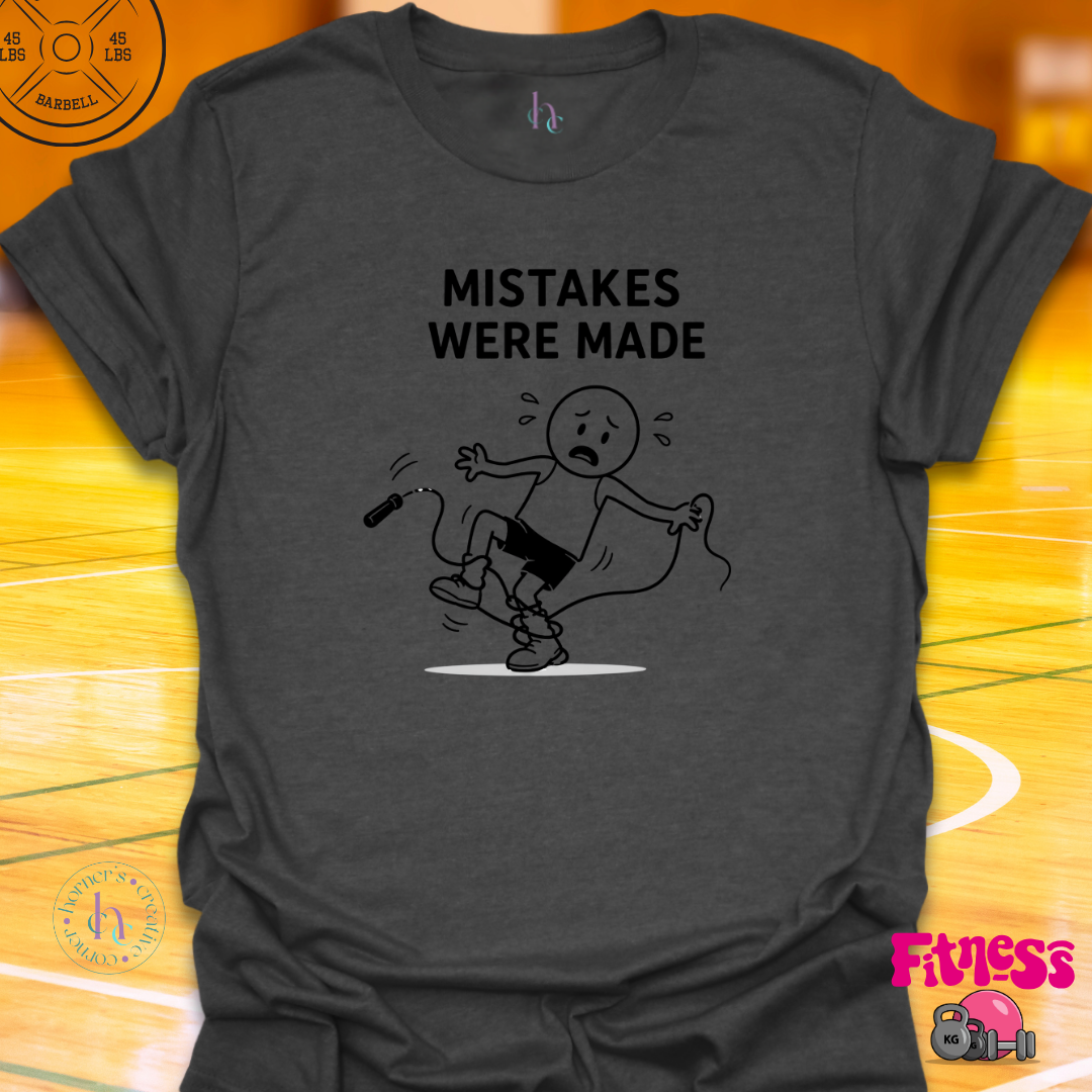 Mistakes Were MadeT-Shirt