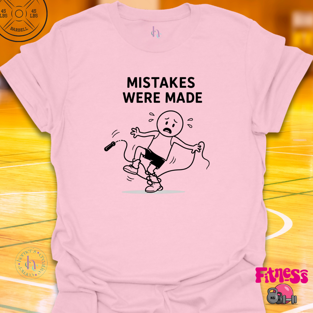 Mistakes Were MadeT-Shirt