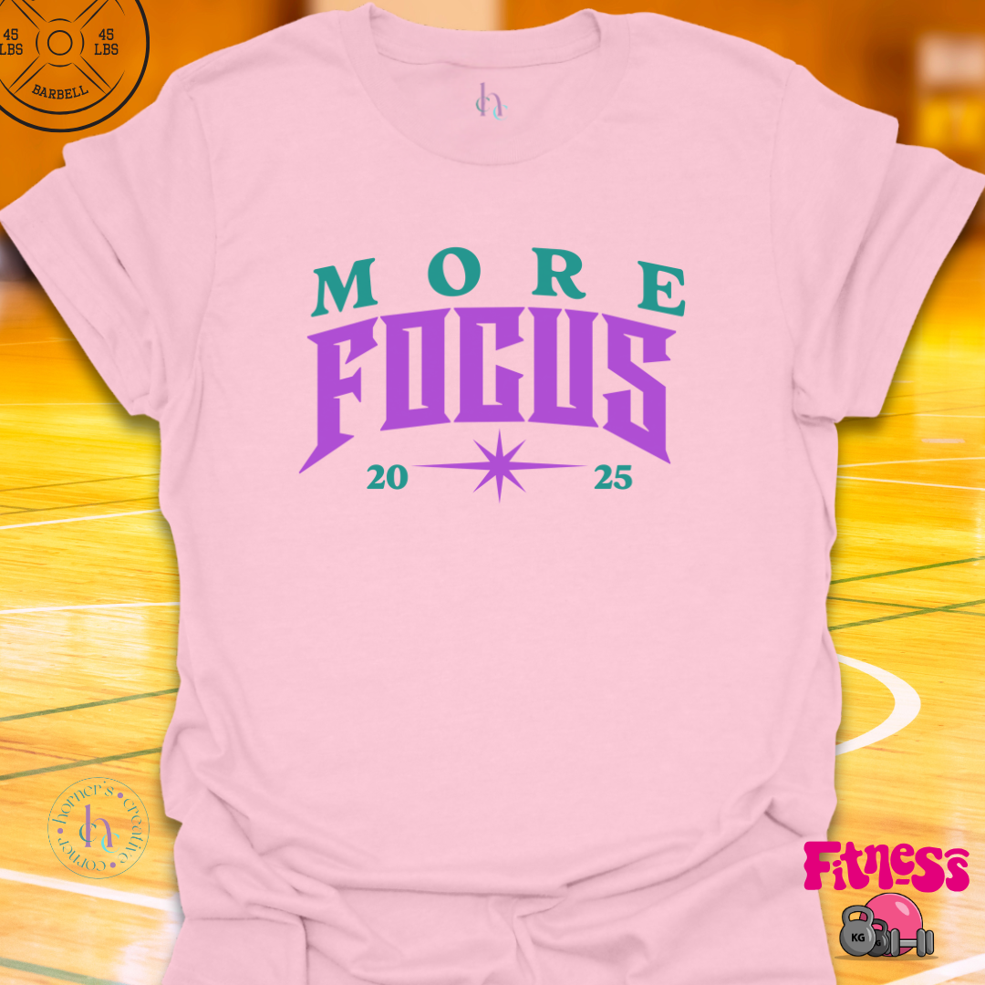 More Focus Personalized T-Shirt