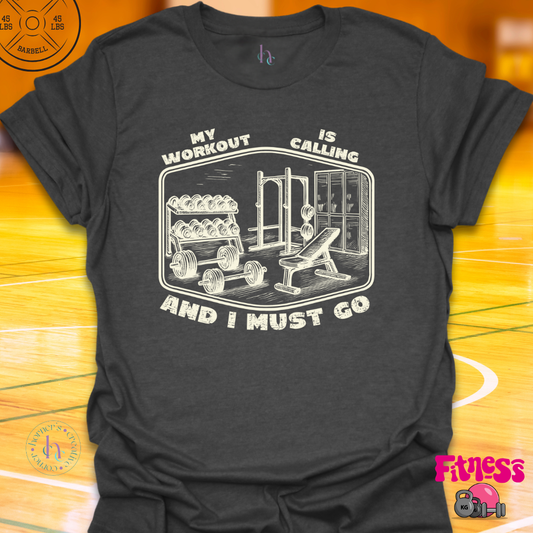 My Workout Is Calling T-Shirt