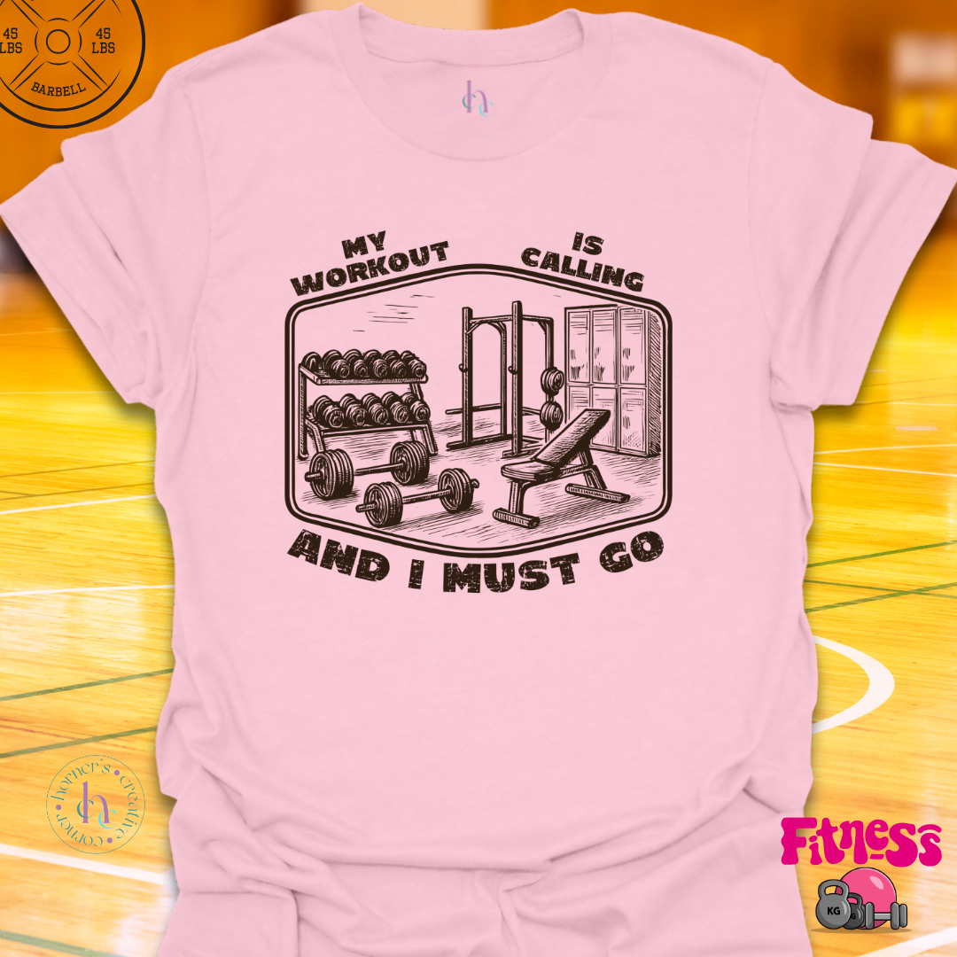 My Workout Is Calling T-Shirt