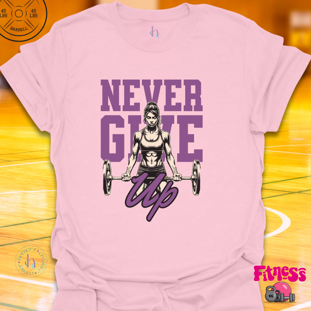 Never Give Up T-Shirt