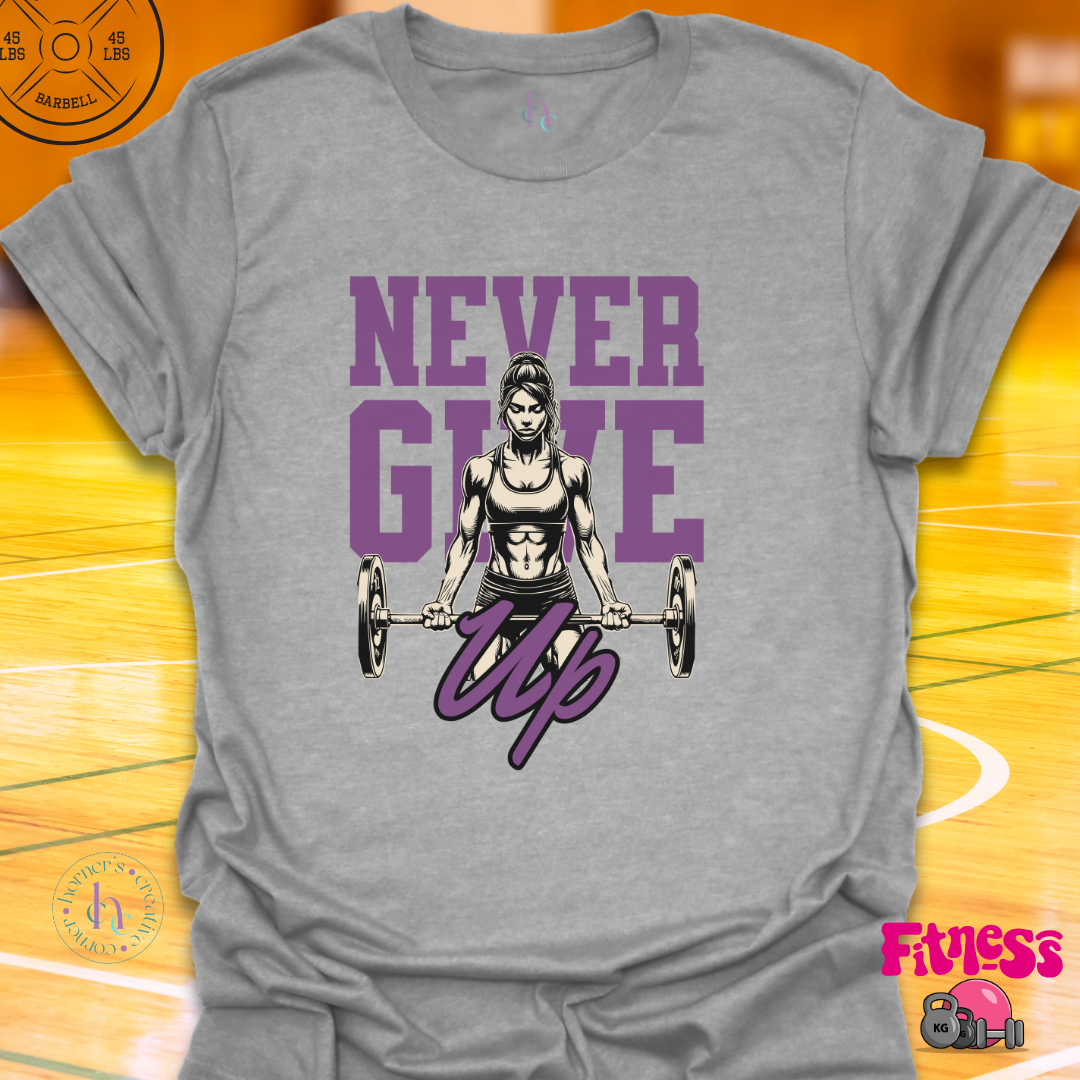 Never Give Up T-Shirt